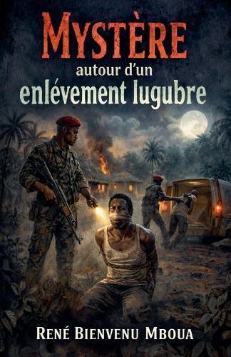 Mystère autour d'un enlèvement lugubre