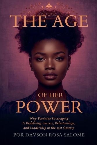 The Age of Her Power