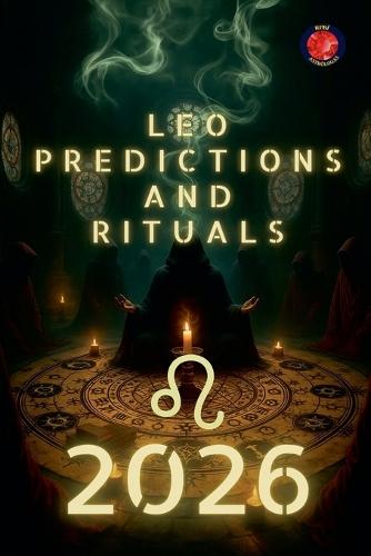 Leo Predictions and Rituals 2026