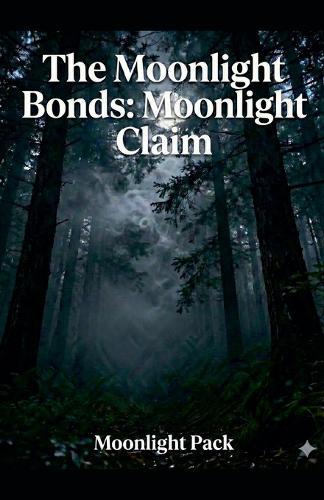 The Moonlight Bonds: Moonlight Claim