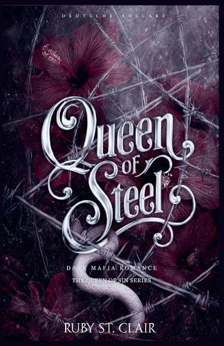 Queen of Steel: Dark Mafia Romance (Deutsche Ausgabe)