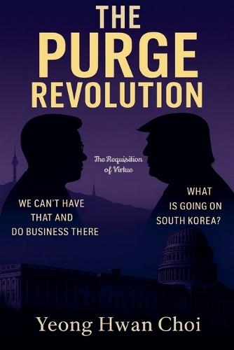 The Purge Revolution: The Requisition of Virtue
