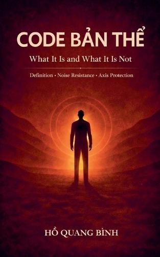 Code Bản Thể - What is It and What Is It Not