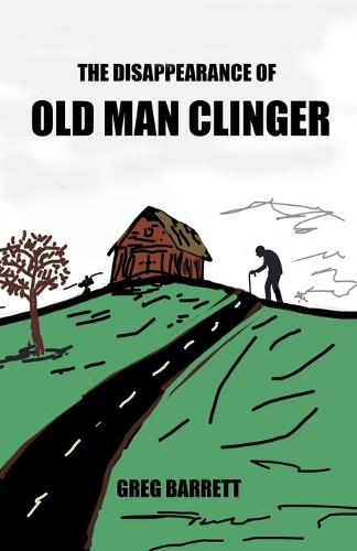 The Disappearance of Old Man Clinger