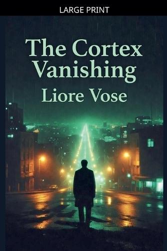 The Cortex Vanishing