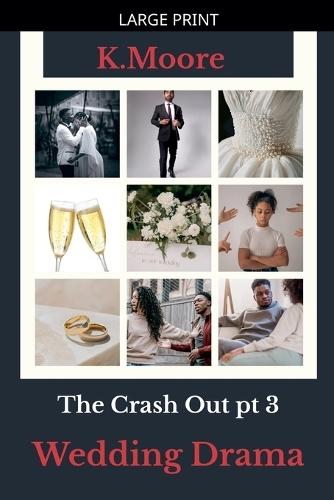 The Crash Out: Wedding Drama