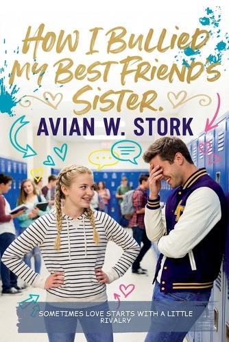 How I bullied my best friend's Sister.