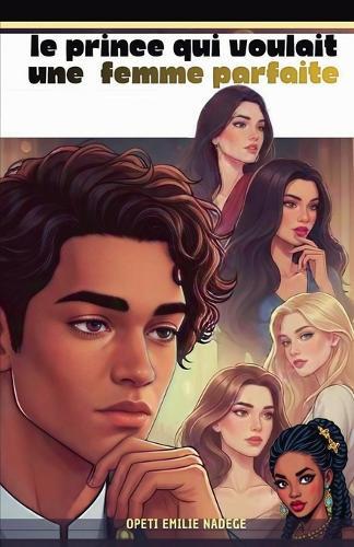 Le prince qui voulait une femme parfaite