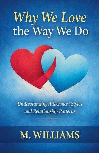 Why We Love the Way We Do