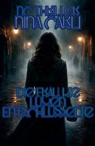 Die Frau, die Lügen Entschlüsselte