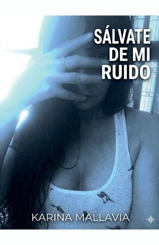Sálvate de Mi Ruido