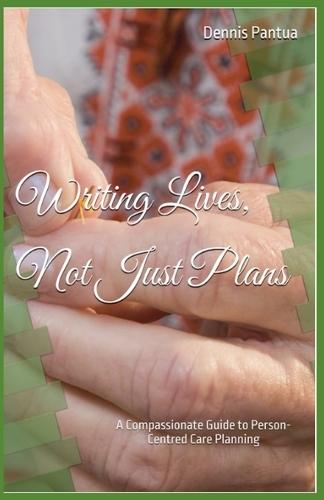 Writing Lives, Not Just Plans