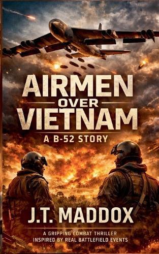 Airmen Over Vietnam: A B-52 Story