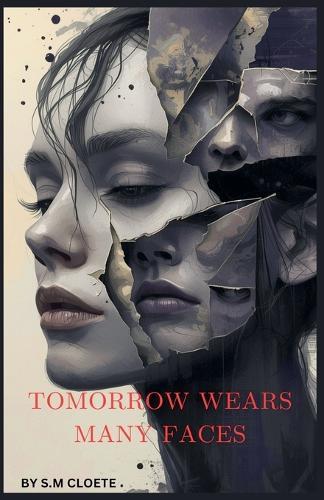Tomorrow Wears Many Faces