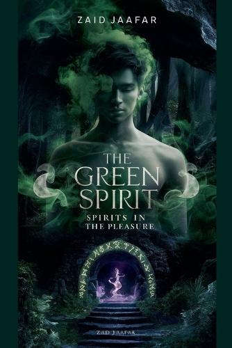 The Green Spirit: Spirits In The Pleasure