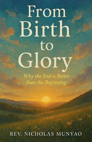 From Birth to Glory: Why the End is Better than the Beginning