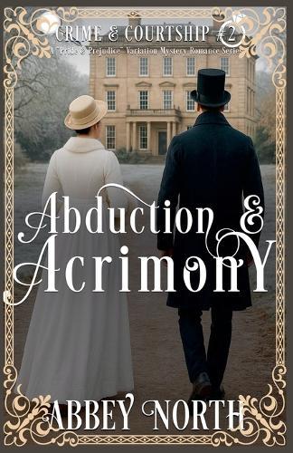 Abduction & Acrimony