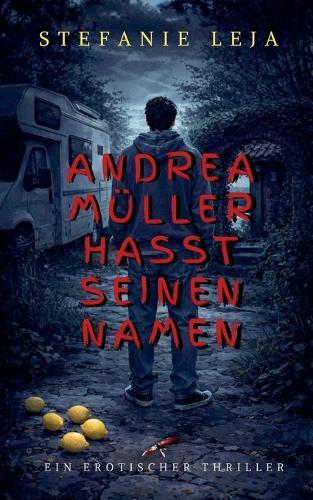Andrea Müller hasst seinen Namen
