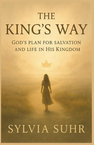 The King's Way. God's Plan For Salvation