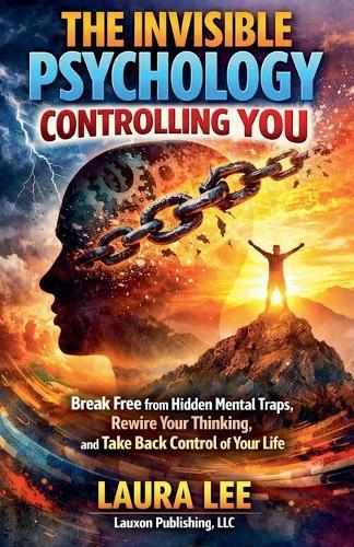 The Invisible Psychology Controlling You