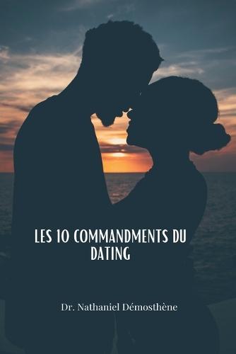 Les 10 Commandments Du Dating