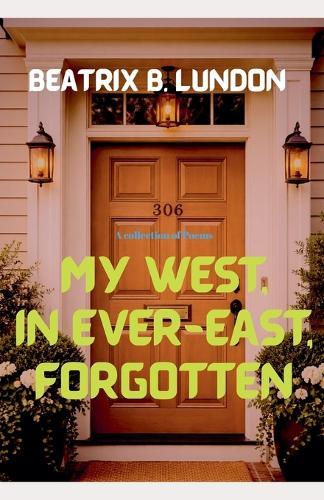 My West, in Ever-East, Forgotten