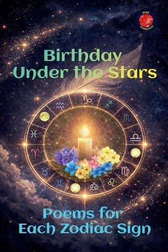 Birthday Under the Stars Poems for Each Zodiac Sign