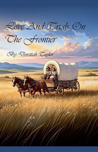 Love And Trials On The Frontier