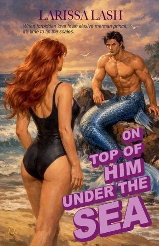 On Top of Him Under the Sea