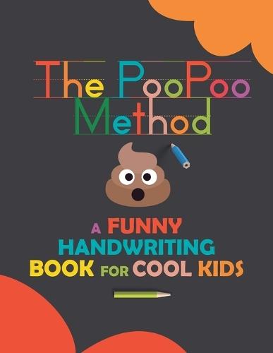 The PooPoo Method: A Funny Handwriting Book for Kids
