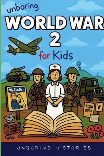 Unboring World War 2 for Kids