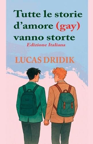 Tutte le storie d'amore (gay) vanno storte