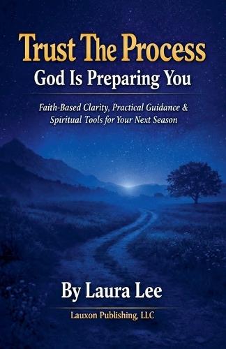 Trust The Process God Is Preparing You