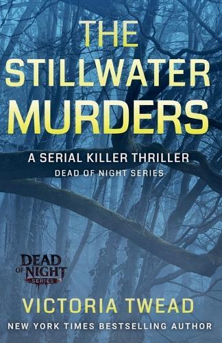 The Stillwater Murders: A Gripping Serial Killer Thriller From the New York Times Bestselling Author
