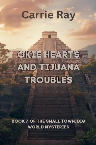 Okie Hearts and Tijuana Troubles