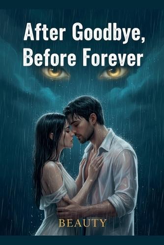 After Goodbye, Before Foreve