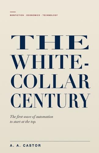 The White-Collar Century