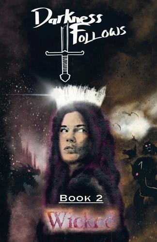 Darkness Follows Book 2 Wicked