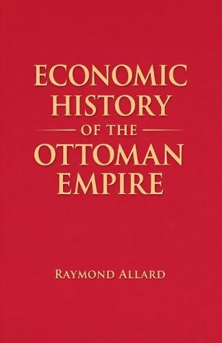 Economic History of the Ottoman Empire
