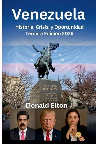 Venezuela: Historia, Crisis, y Oportunidad