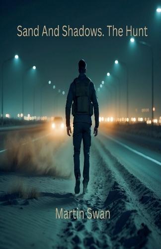 Sand And Shadows. The Hunt