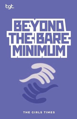 Beyond the Bare Minimum