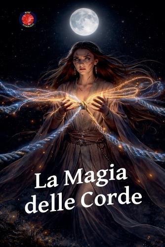 La Magia delle Corde