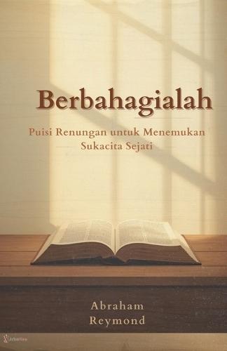 Berbahagialah: Puisi Renungan