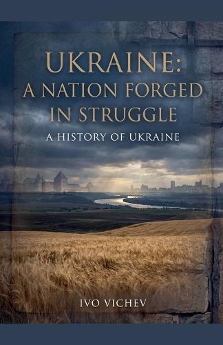 Ukraine: A Nation Forged in Struggle