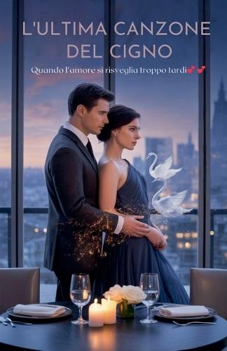 L'ultima Canzone Del Cigno