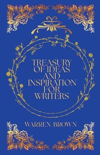 Treasury of Ideas and Inspiration for Writers