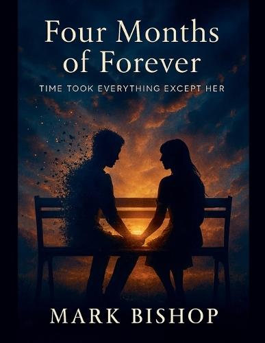 Four Months of Forever: Time Took Everything Except Her