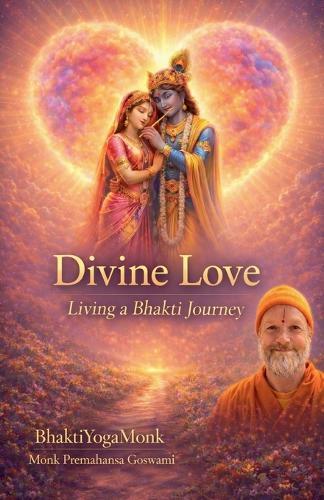 Divine Love: Living a Bhakti Journey