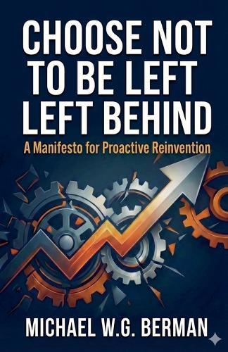 Choose Not To Be Left Behind